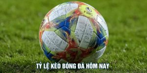 Tỷ Lệ Kèo Bóng Đá Hôm Nay